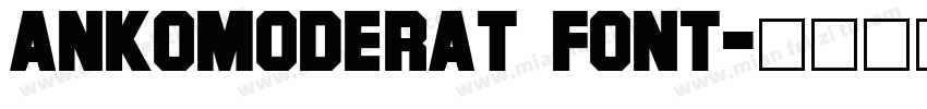 ankomoderat font字体转换